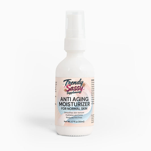 Anti Aging Moisturizer for Normal Skin - Trendy Sassy Stylish