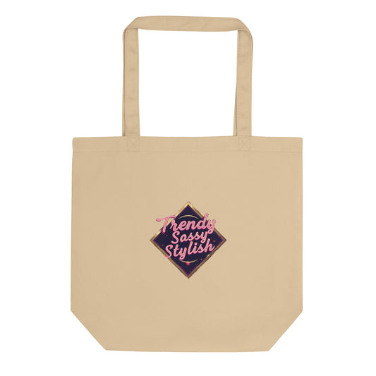 Trendy Sassy Stylish Eco Tote Bag - Trendy Sassy Stylish