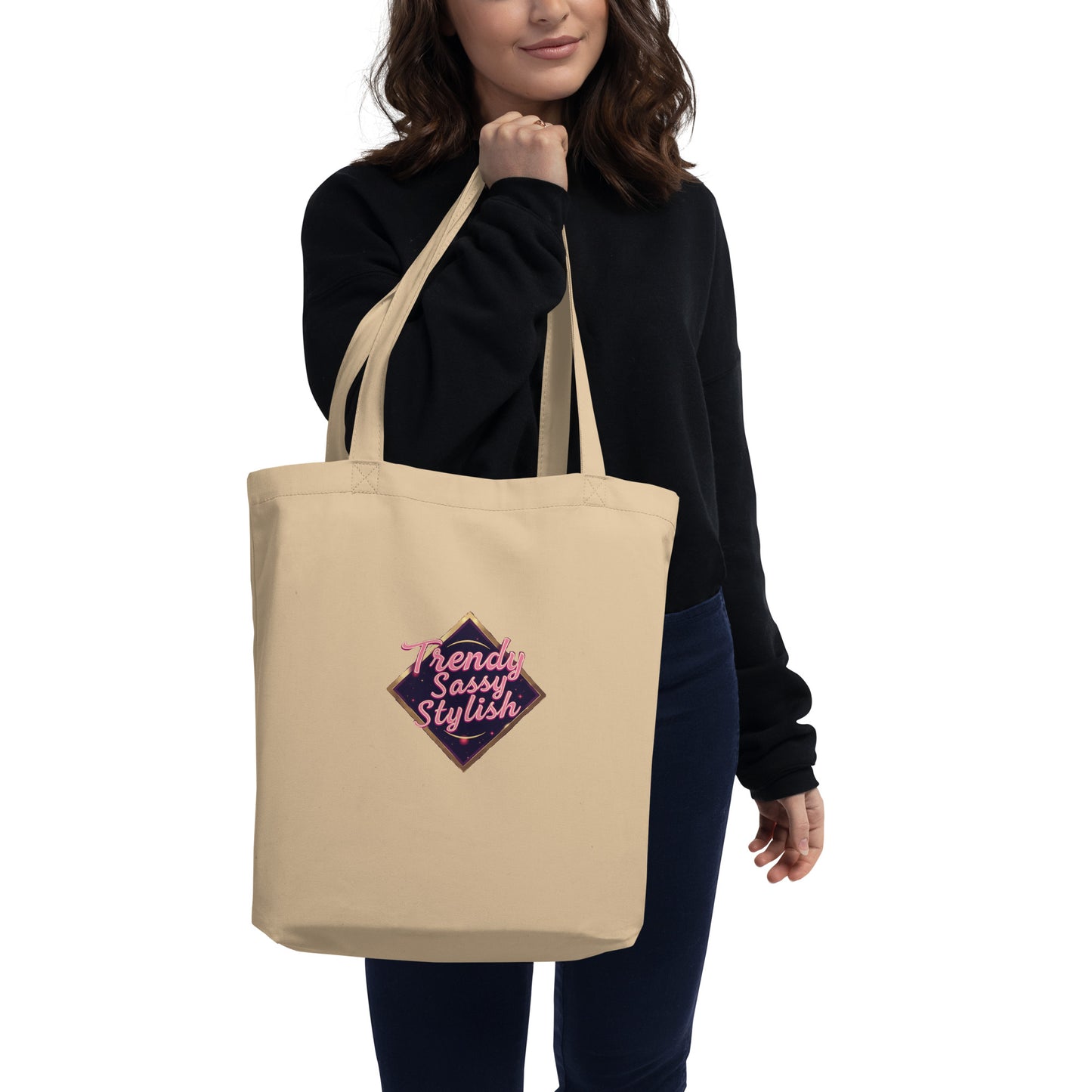 Trendy Sassy Stylish Eco Tote Bag - Trendy Sassy Stylish