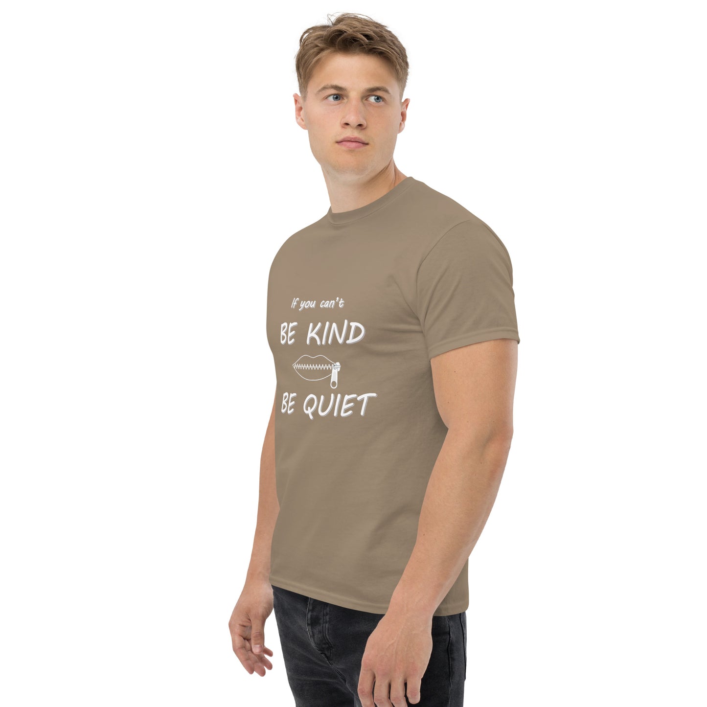 Be Kind or Be Quiet Unisex classic tee - Trendy Sassy Stylish