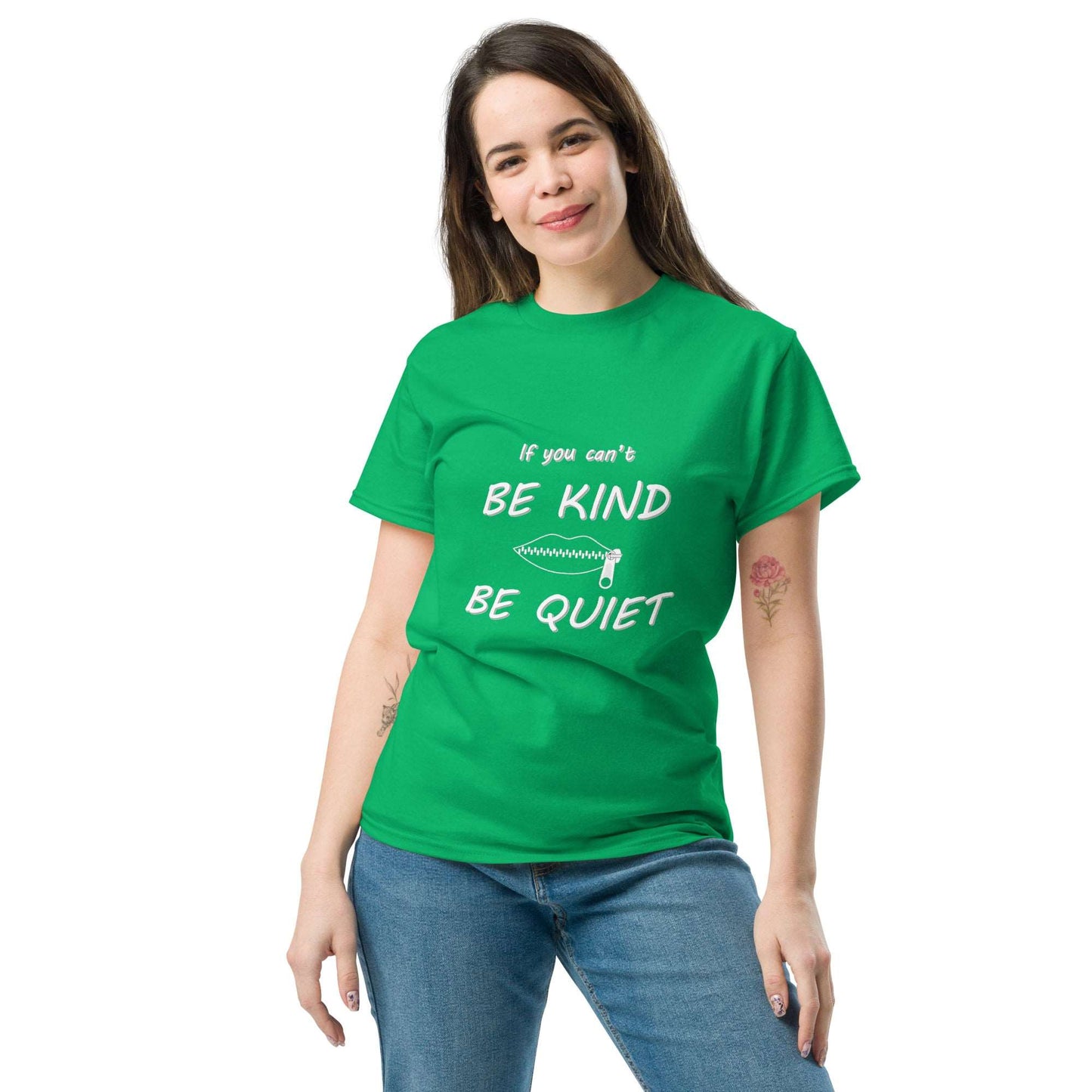 Be Kind or Be Quiet Unisex classic tee